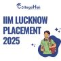 IIM Lucknow Placement 2025 – Salary Packages & Recruiters