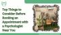 Top Things to Consider Before Booking an Appointment with a 