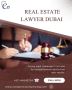 Expert Real Estate Lawyer in Dubai – Legal Support You Can T