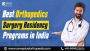 Best Orthopedics Surgery Residency Programs in India