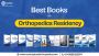 Best Books for Orthopedics Residency