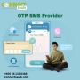 Essential Qualities of a Trusted OTP SMS Provider