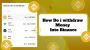 How Do i withdraw Money into Binance