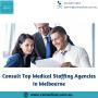 Consult Top Medical Staffing Agencies In Melbourne
