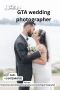 Top GTA Wedding Photographer | Capture Your Big Day
