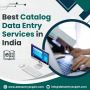 Best Catalog and Product Data Entry Services in India