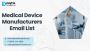 Obtain Our Accurate Medical Device Manufacturers Email List