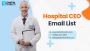Leverage Our Verified Hospital CEO Email List for Leads.