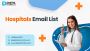 Purchase Our Hospitals Email List for Greater Reach