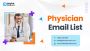 Reliable Physician Email List for Lead Generation