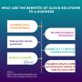 What Are The Benefits Of Cloud Solutions To A Business