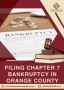 Filing Chapter 7 Bankruptcy in Orange County - D.A.L.F