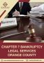 Chapter 7 Bankruptcy Legal Services in Orange County 