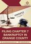 Affordable Filing Chapter 7 Bankruptcy in Orange County