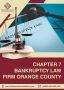 Experienced Chapter 7 Bankruptcy Attorneys – Orange County