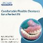 Comfortable Flexible Dentures for a Perfect Fit