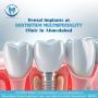 Best in Dental Implants at Dentistium Multispeciality Clinic