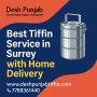 Best Tiffin Service in Surrey with Home Delivery