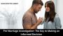 Pre-Marriage Investigation: The Key to Making an Informed De