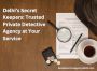 Uncover the Truth in Meerut – Hire a Trusted Private Detecti