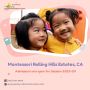 Montessori Rolling Hills Estates CA – Admissions are open no