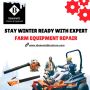 Stay Winter-Ready with Expert Farm Equipment Repair