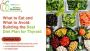 What to Eat and What to Avoid: Building the Best Diet Plan 