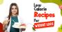 Low Calorie Recipes for Weight Loss
