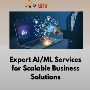 Expert AI/ML Services for Scalable Business Solutions