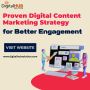 Proven Digital Content Marketing Strategy Better Engagement