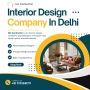 Top Interior Design Company in Delhi for Homes & Offices