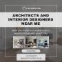 Best Architects and Interior Designers Near Me