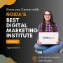 Join the Best Digital Marketing Institute in Noida Today!