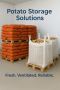 Reliable Potato Storage Solutions | Keep Your Harvest Fresh 