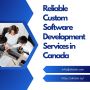 Reliable Custom Software Development Services in Canada