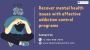 Recover mental health issues with addiction control programs