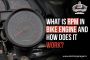 What is RPM in Bike Engine and How it Works?