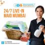 Find Your Perfect 24/7 Live-In Maid in Mumbai Today! 