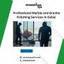Professional Marble and Granite Polishing Services in Dubai 