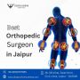 Trusted Orthopedic Surgeon in Jaipur for Complete Joint Care