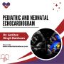 Pediatric and Neonatal Echocardiogram Specialist for Your Ba