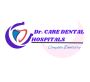 Dr Care Dental Hospital | Dental Clinic | Dentist