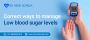 How to Manage Low Blood Sugar Level & how it is Dangerous