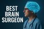 Best Brain Surgeon in India for Minimally Invasive Procedure