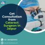 Get Consultation from Cataract Surgeon in Jaipur 