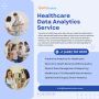 Healthcare Data Analytics Services Healthcare Data Analytics Services