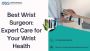 Top Hand Surgery Doctors: Restoring Strength, Mobility, and 