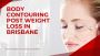 Looking for Body contouring post weight loss in Brisbane