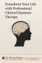 Transform Your Life with Clinical Hypnosis Therapy