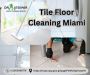 Professional Tile Floor Cleaning in Miami